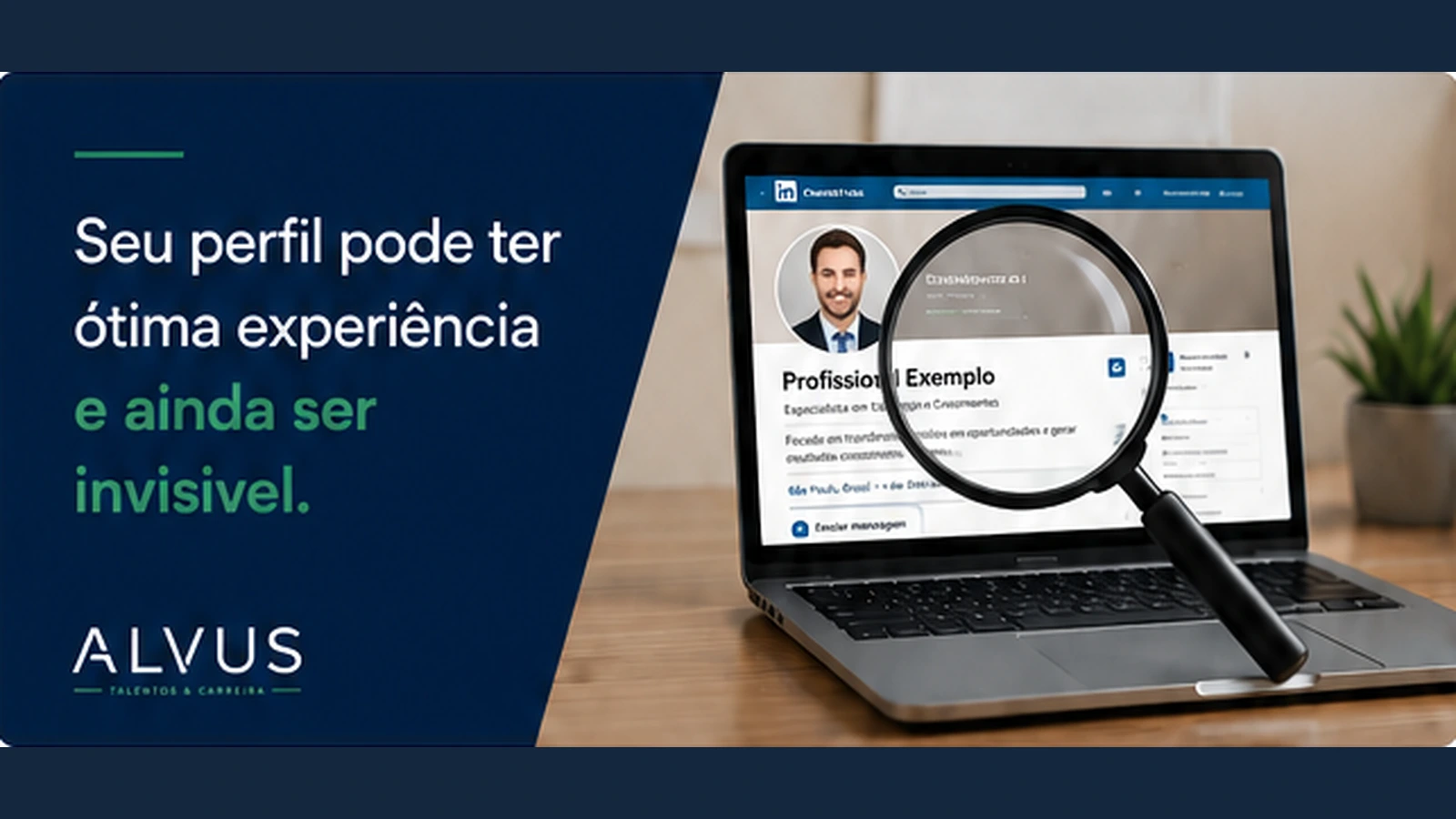 Perfil profissional no LinkedIn sendo analisado, representando a importância de comunicar a experiência com clareza — Alvus.